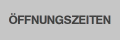 ÖFFNUNGSZEITEN